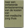 Naar een verbeterde tenlasteneming van de kosten van niet-medische zorg thuis by Jozef Pacolet