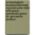 Archeologisch Bureauonderzoek Reconstructie N324 A50-Grave, Gemeente Grave en Gemeente Landerd