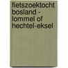 Fietszoektocht Bosland - Lommel of Hechtel-Eksel door Onbekend