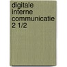 Digitale interne communicatie 2 1/2 door Luc de Ruijter