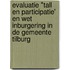 Evaluatie "Tall en Participatie' en Wet Inburgering in de gemeente Tilburg