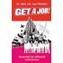 Get a Job!