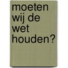 Moeten wij de wet houden? by J. Zijlstra