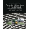 Openluchttheaters in Nederland door Nico van der Krogt