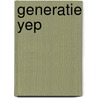 Generatie YEP by Sezgin Yilgin