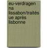 EU-verdragen na Lissabon/Traités UE après Lisbonne door Onbekend