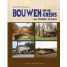 Bouwen op de grens by Rita Hulsman