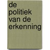 De politiek van de erkenning door Patrick Loobuyck