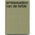 Ambassadeur van de liefde