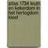 Atlas 1734 Leuth en Kekerdom in het Hertogdom Kleef