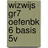 WIZWIJS GR7 OEFENBK 6 BASIS 5V