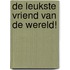 De leukste vriend van de wereld!