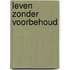 Leven zonder voorbehoud