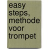 Easy Steps, methode voor trompet door J. Kastelein