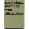 Easy Steps, methode voor altsaxofoon door J. Kastelein