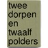 Twee dorpen en twaalf polders