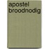 Apostel Broodnodig