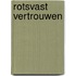 Rotsvast vertrouwen