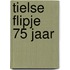 Tielse Flipje 75 jaar