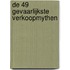 De 49 gevaarlijkste verkoopmythen