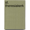 St. Theresiakerk by Werkgroep St. Theresiakerk