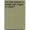 Het Btw-pakket in België een zegen of vloek? door Bart Buelens