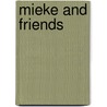 Mieke and Friends door R. Poels