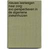 Nieuwe leerwegen naar zorg: EVC-perspectieven in de algemene ziekenhuizen by H. Parys
