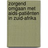Zorgend omgaan met aids-patiënten in Zuid-Afrika door H. Meulemans