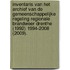 Inventaris van het archief van de Gemeenschappelijke Regeling Regionale Brandweer Drenthe (1992) 1994-2008 (2009).