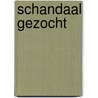 Schandaal gezocht by G. Callen
