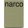 Narco door Malcolm Beith