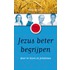 Jezus beter begrijpen