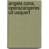 Angela Cona, operazangeres uit Usquert door Anne Aalders