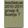 Leesleeuw 2010-2011 groep 6 boekje 7 door Onbekend