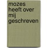 Mozes heeft over Mij geschreven door H. Bouter