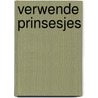 Verwende prinsesjes door Elma Drayer