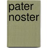Pater Noster by José Hennekam