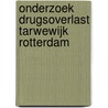 Onderzoek drugsoverlast Tarwewijk Rotterdam door R. Nijkamp