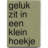 Geluk zit in een klein hoekje door Neil Pasricha