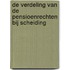 De verdeling van de pensioenrechten bij scheiding