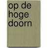 OP DE HOGE DOORN door Marina Carr