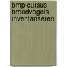 BMP-cursus broedvogels inventariseren door N. Boeijink