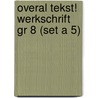 Overal tekst! Werkschrift gr 8 (set a 5) by H. van den Berg