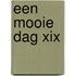 Een mooie dag XIX