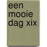 Een mooie dag XIX door Jan Dominique van Amsterdam