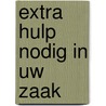 Extra hulp nodig in uw zaak door Griet Pals