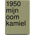 1950 Mijn oom Kamiel