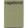 Vagebond door Annerieke Goudappel