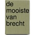 De mooiste van Brecht